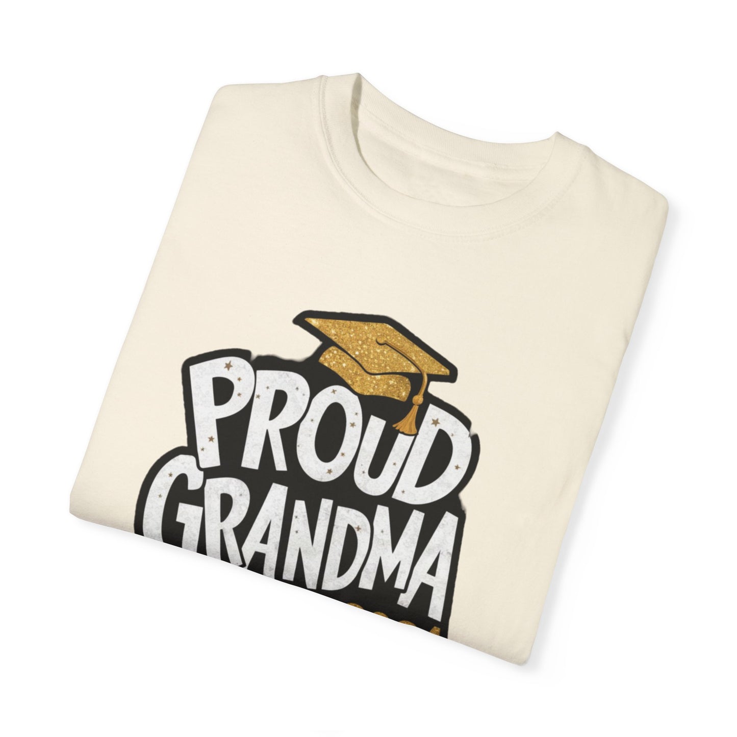 Proud of Grandma 2024 Graduate Unisex Garment-dyed T-shirt Cotton Funny Humorous Graphic Soft Premium Unisex Men Women Ivory T-shirt Birthday Gift-44