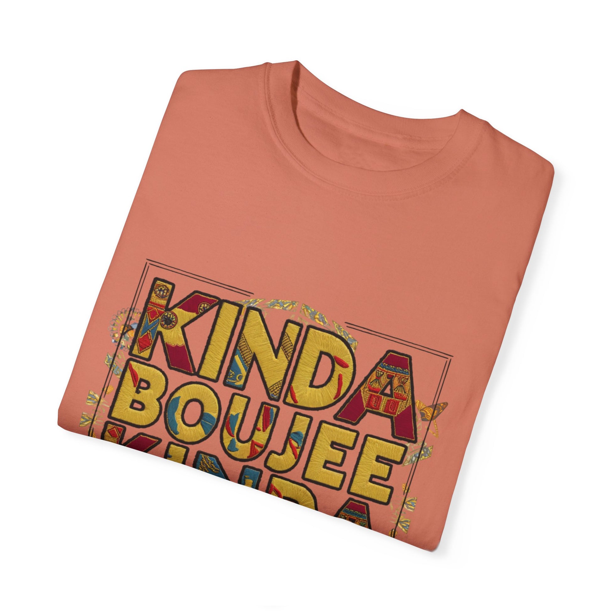 Kinda Boujee Kinda Broke Urban Sarcastic Graphic Unisex Garment Dyed T-shirt Cotton Funny Humorous Graphic Soft Premium Unisex Men Women Terracotta T-shirt Birthday Gift-56