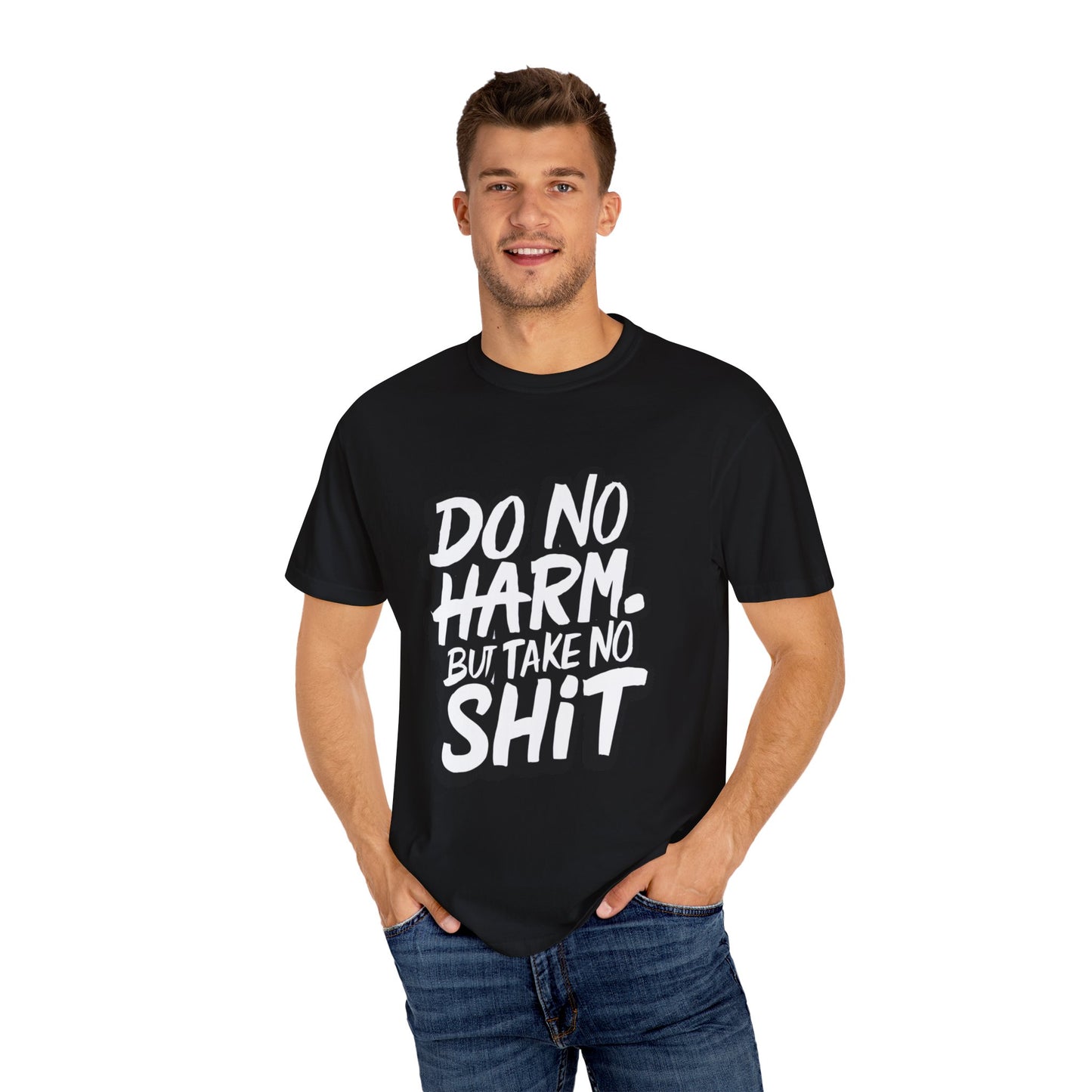 Do No Harm but Take No Shit Urban Hip Hop Graphic Unisex Garment-dyed T-shirt Cotton Funny Humorous Graphic Soft Premium Unisex Men Women Black T-shirt Birthday Gift-18