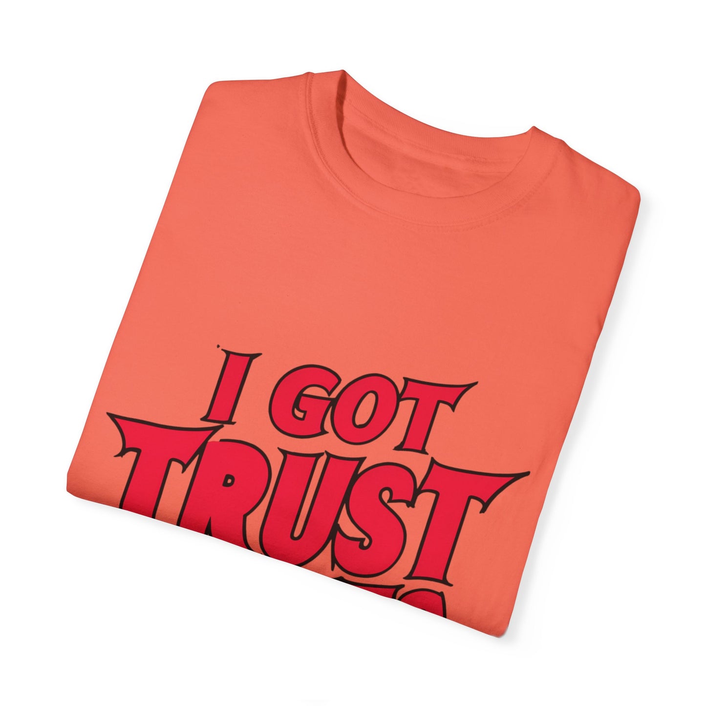 I Got Trust Issues Urban Hip Hop Graphic Unisex Garment-dyed T-shirt Cotton Funny Humorous Graphic Soft Premium Unisex Men Women Bright Salmon T-shirt Birthday Gift-32