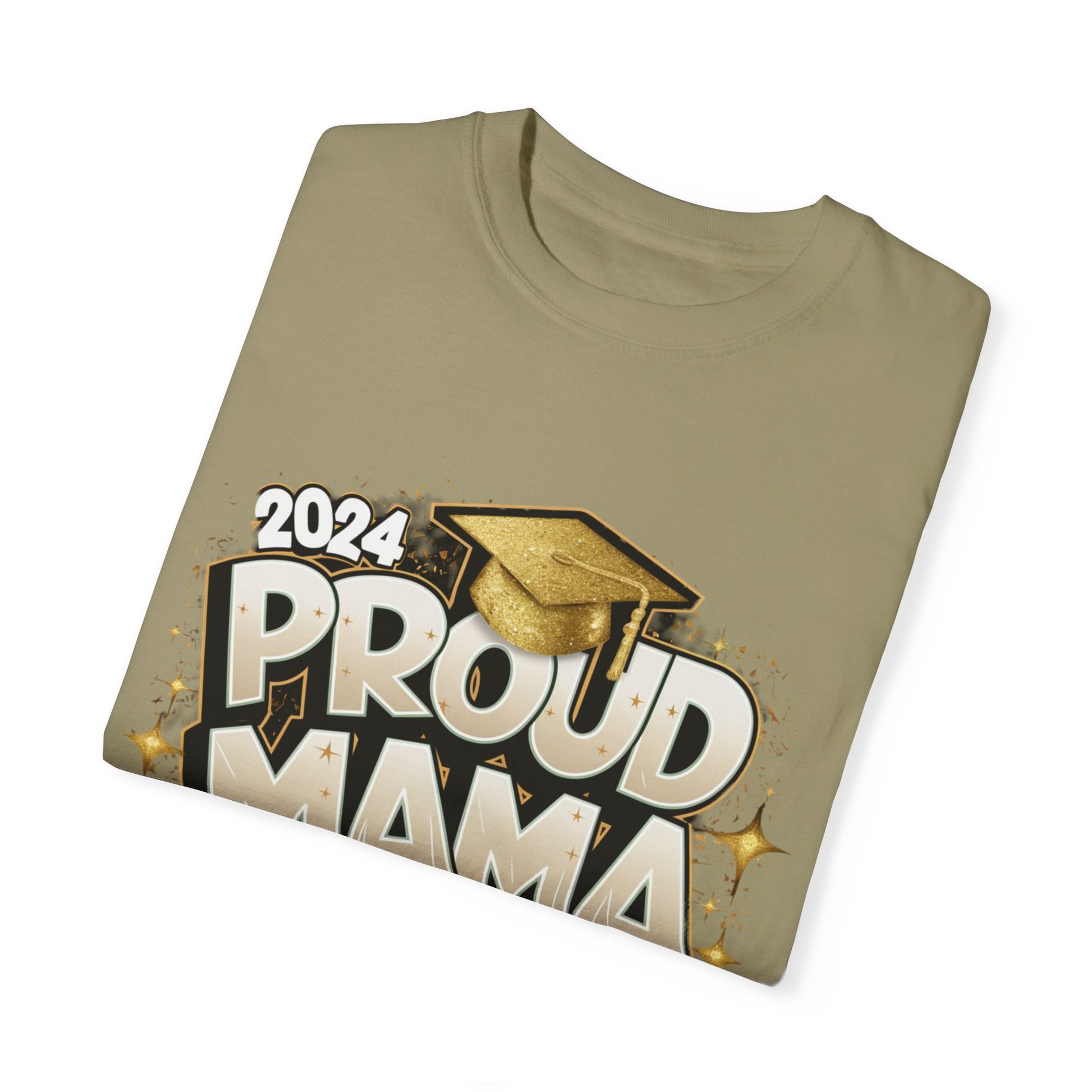 Proud Mama of a 2024 Graduate Unisex Garment-dyed T-shirt Cotton Funny Humorous Graphic Soft Premium Unisex Men Women Khaki T-shirt Birthday Gift-47