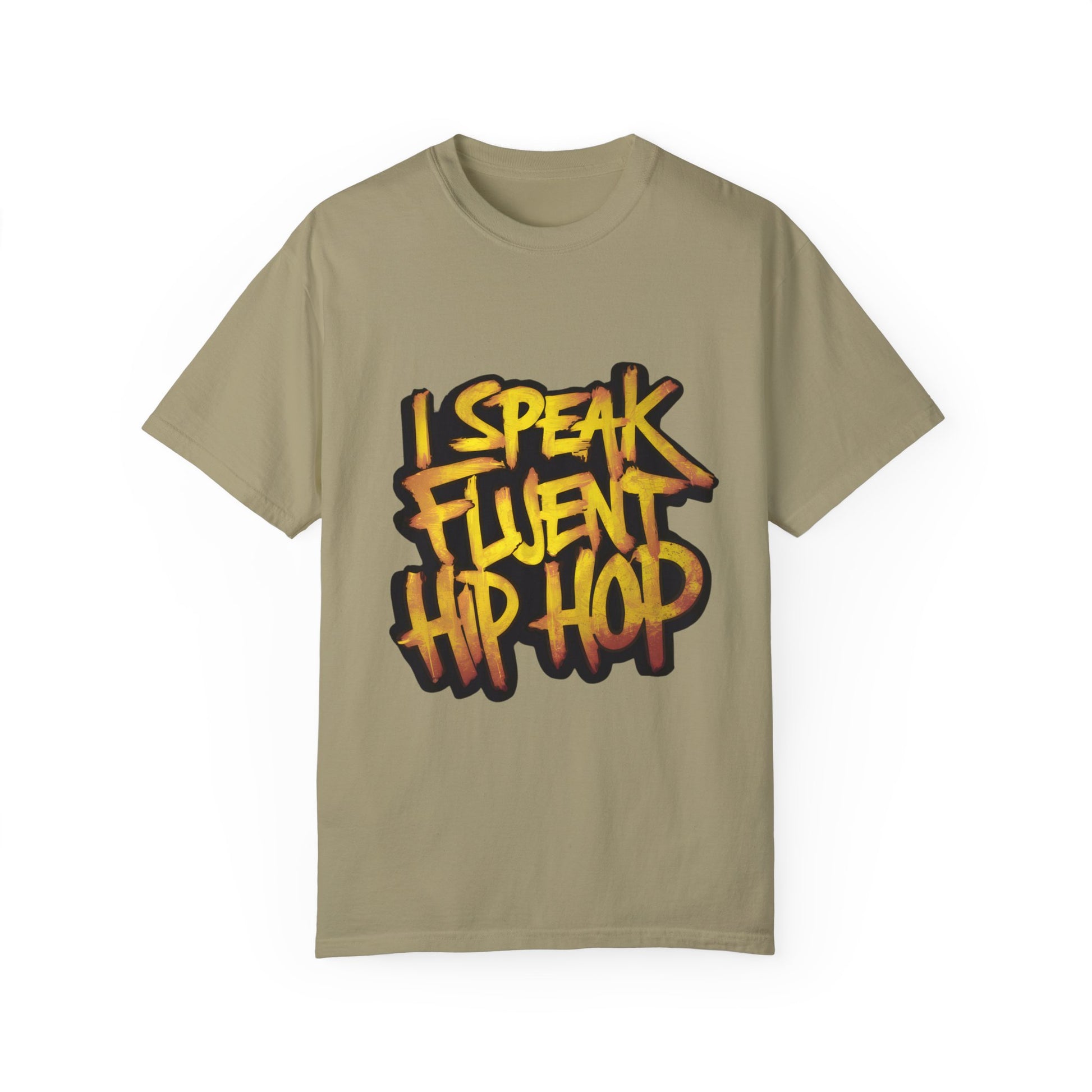 I Speak Fluent Hip Hop Urban Graphic Unisex Garment-dyed T-shirt Cotton Funny Humorous Graphic Soft Premium Unisex Men Women Khaki T-shirt Birthday Gift-11