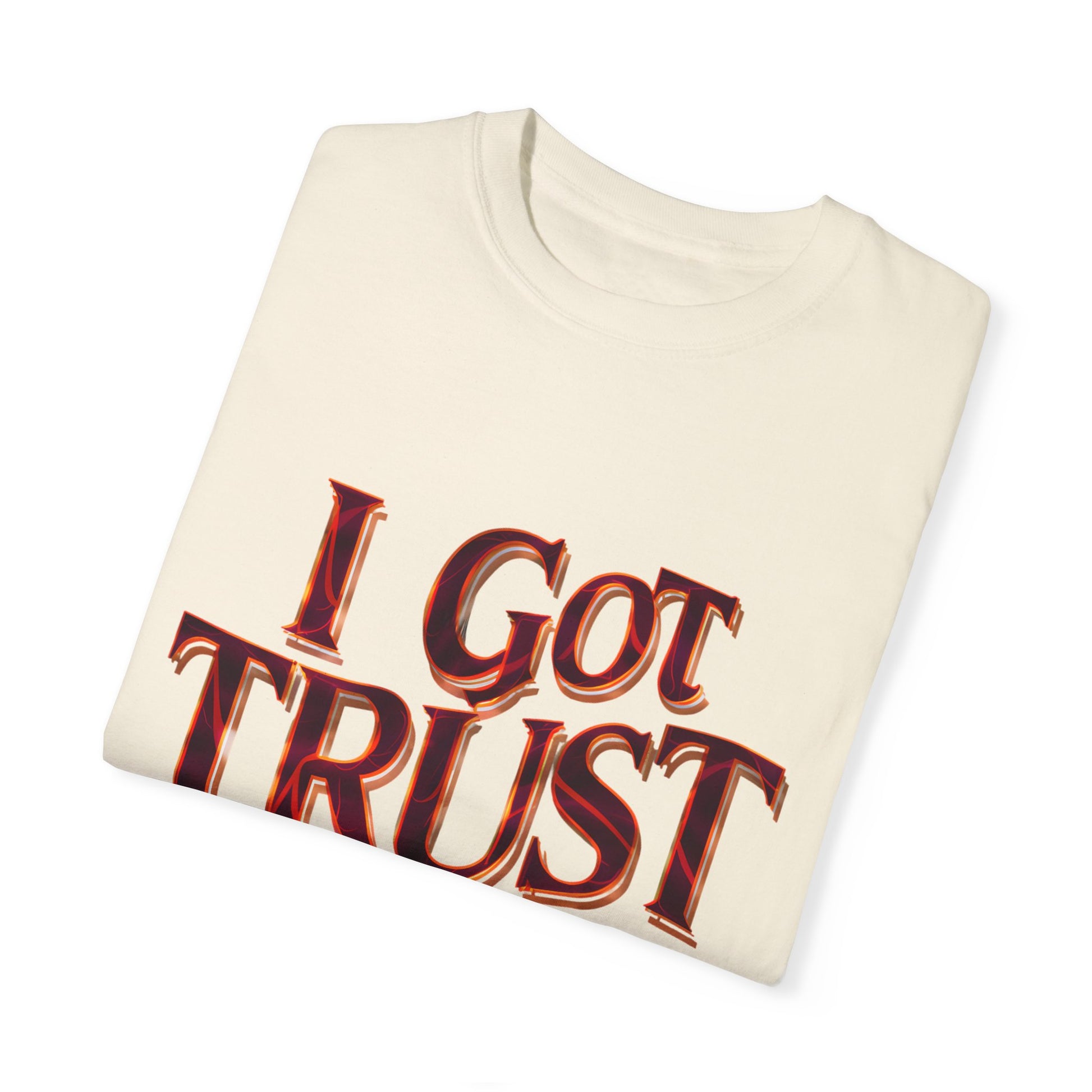 I Got Trust Issues Graphic Unisex Garment-dyed T-shirt Cotton Funny Humorous Graphic Soft Premium Unisex Men Women Ivory T-shirt Birthday Gift-44