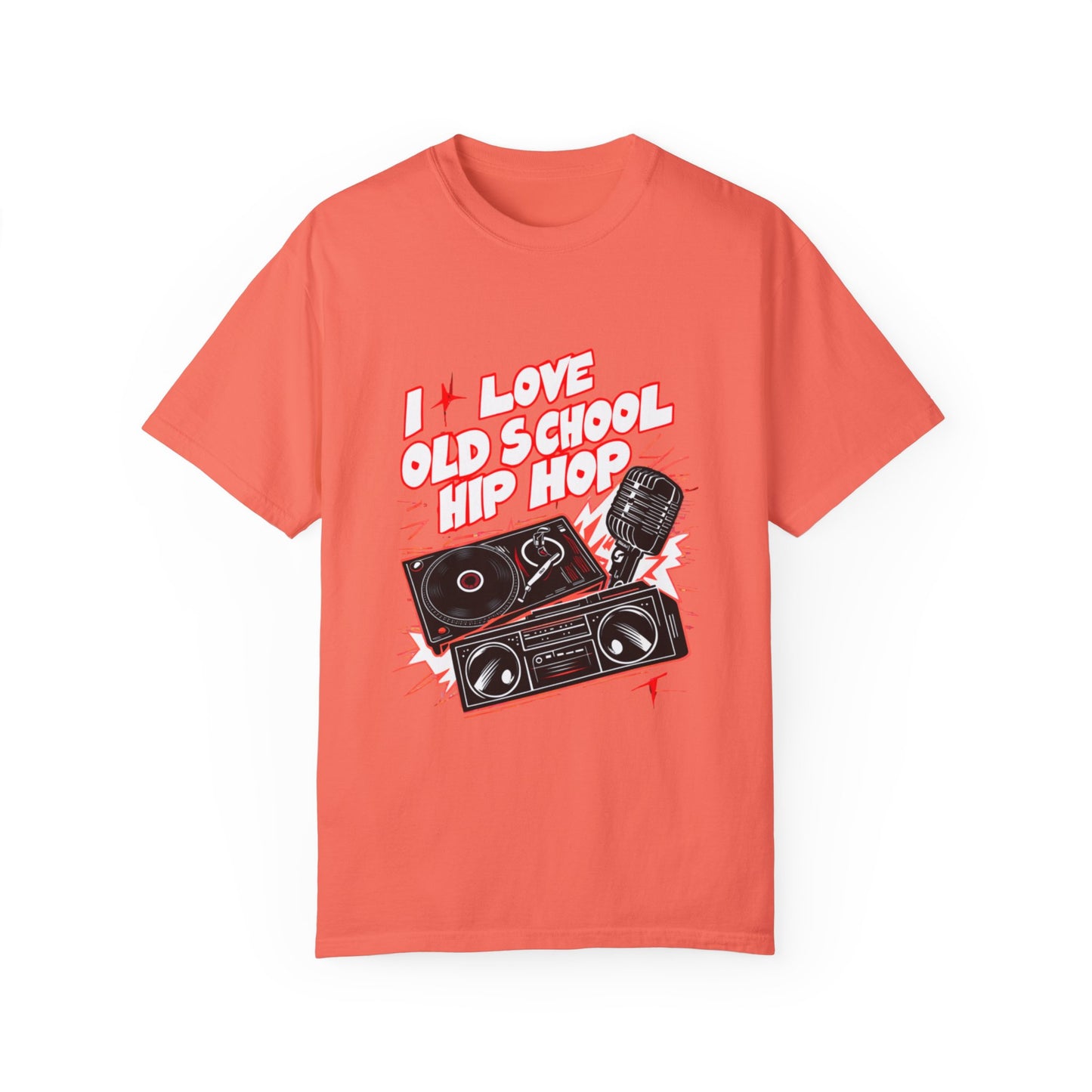 I Love Old School Hip Hop Graphic Unisex Garment-dyed T-shirt Cotton Funny Humorous Graphic Soft Premium Unisex Men Women Bright Salmon T-shirt Birthday Gift-6