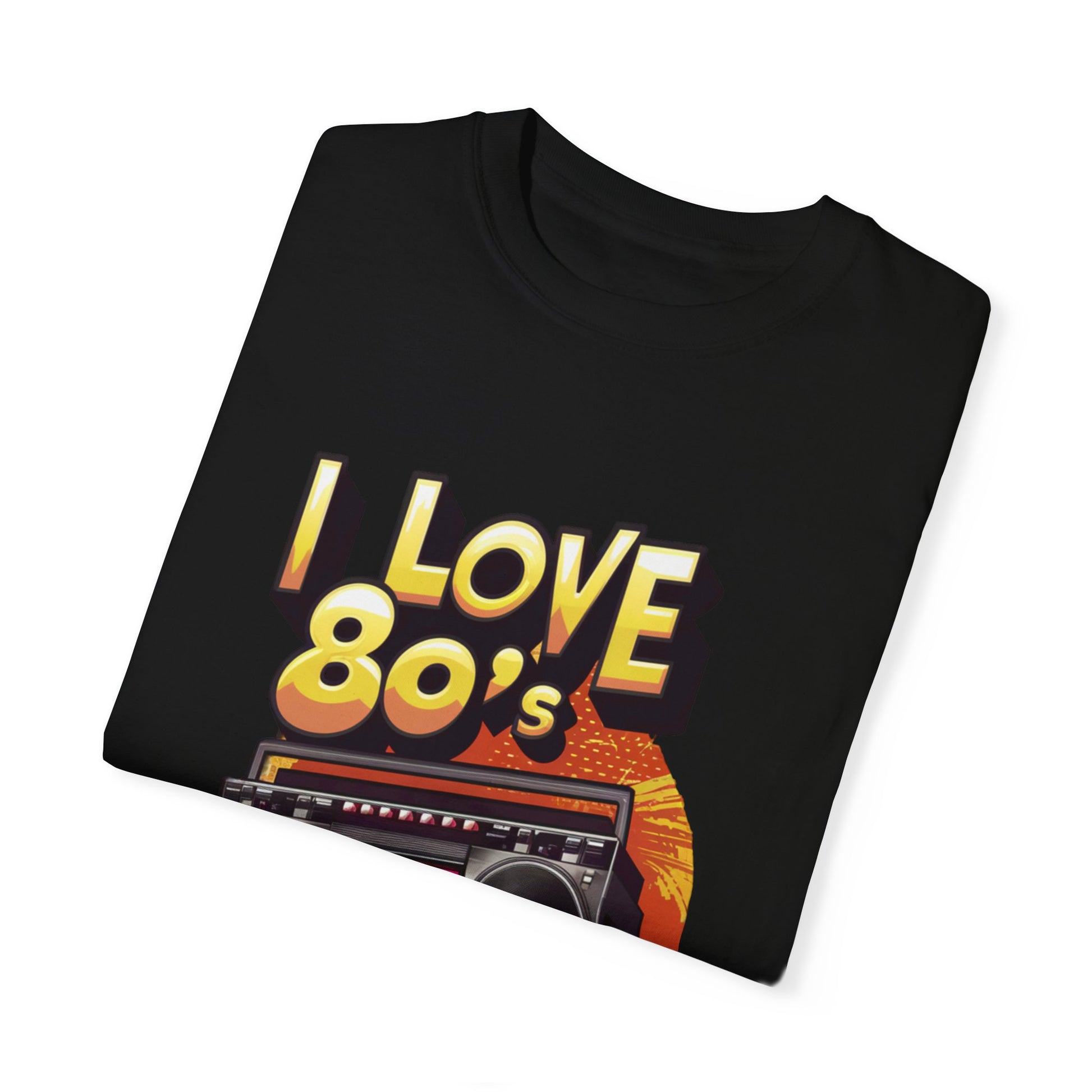 I Love 80's Hip Hop Graphic Unisex Garment-dyed T-shirt Cotton Funny Humorous Graphic Soft Premium Unisex Men Women Black T-shirt Birthday Gift-17