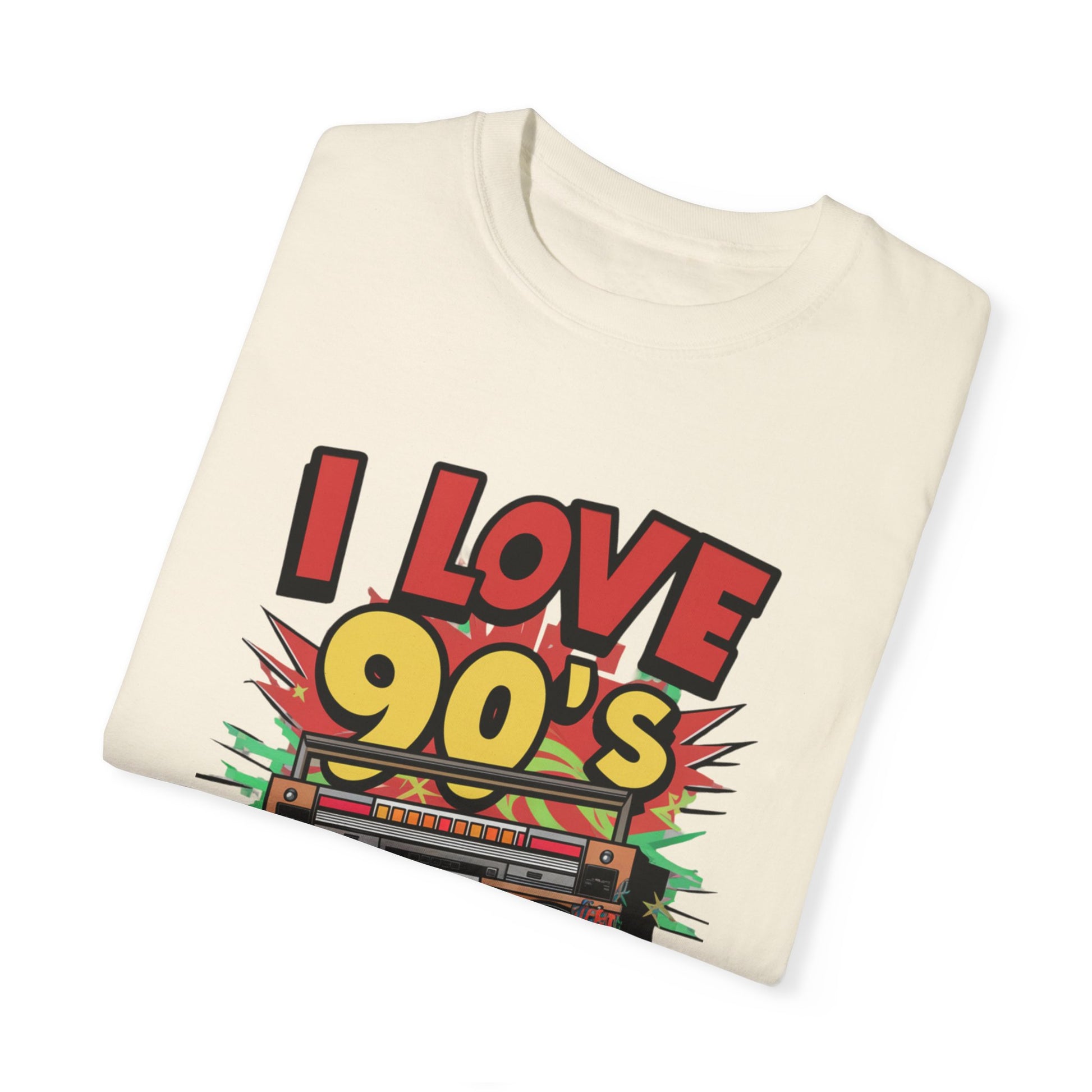 I Love 90's Hip Hop Graphic Unisex Garment-dyed T-shirt Cotton Funny Humorous Graphic Soft Premium Unisex Men Women Ivory T-shirt Birthday Gift-44