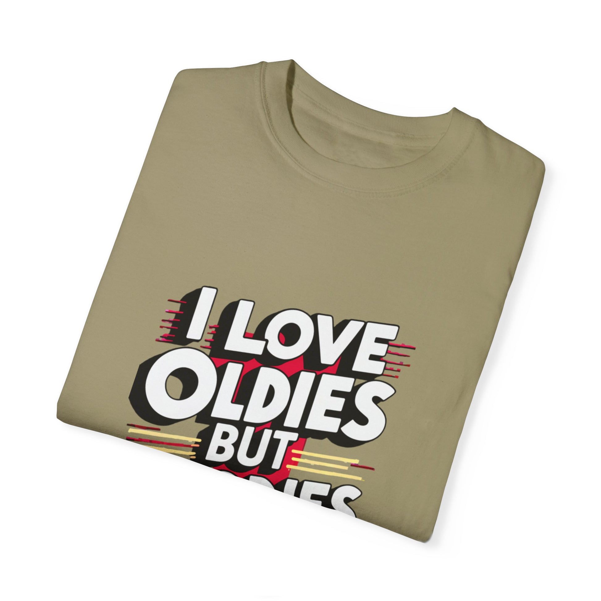 I Love Oldies but Goodies Music Urban Hip Hop Graphic Unisex Garment-dyed T-shirt Cotton Funny Humorous Graphic Soft Premium Unisex Men Women Khaki T-shirt Birthday Gift-47