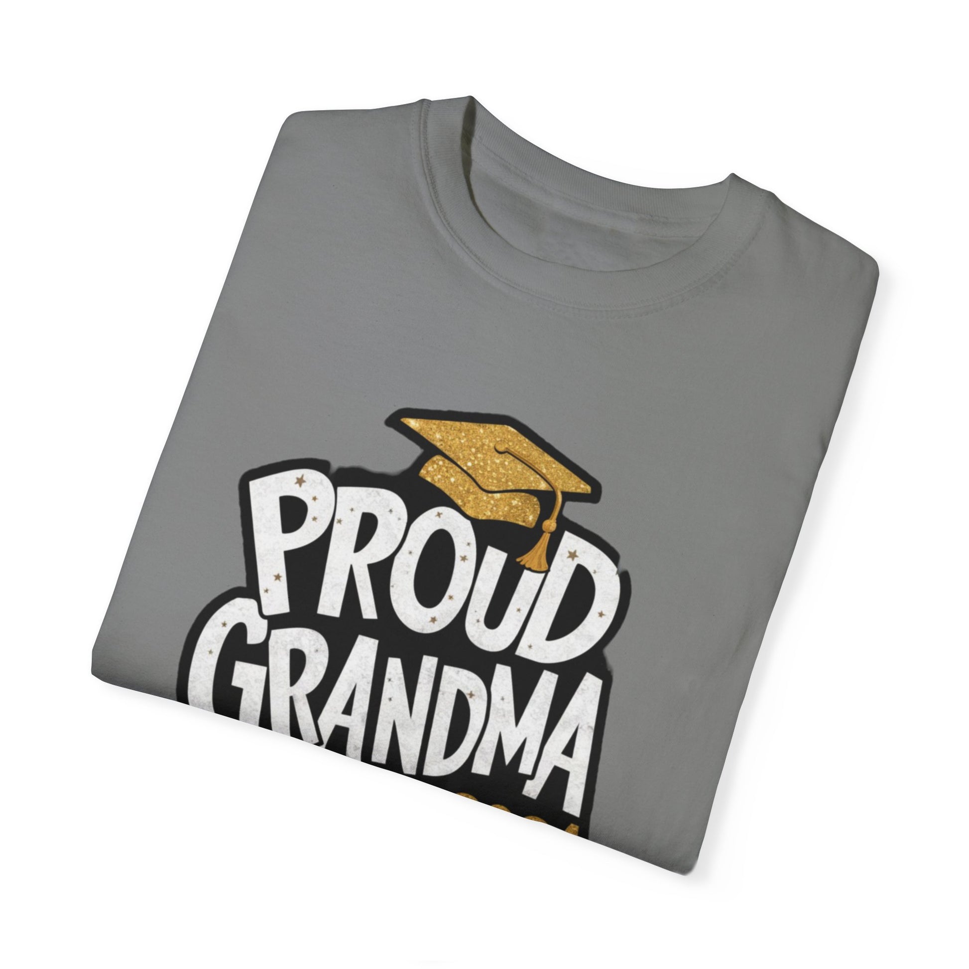 Proud of Grandma 2024 Graduate Unisex Garment-dyed T-shirt Cotton Funny Humorous Graphic Soft Premium Unisex Men Women Grey T-shirt Birthday Gift-41