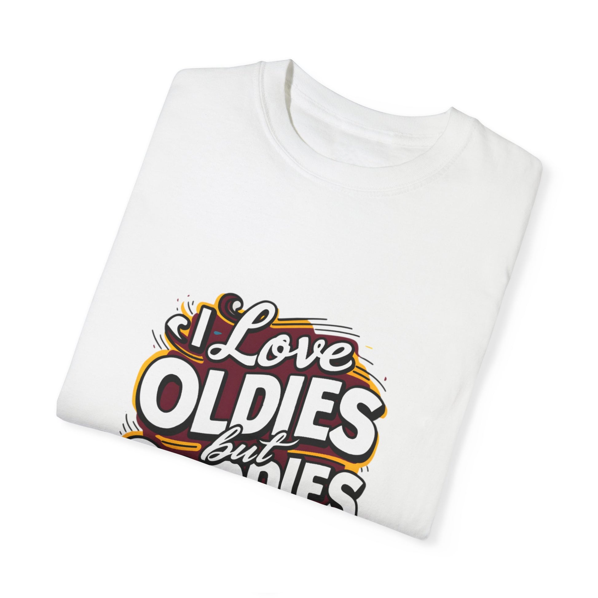 I Love Oldies but Goodies Music Urban Hip Hop Graphic Unisex Garment-dyed T-shirt Cotton Funny Humorous Graphic Soft Premium Unisex Men Women White T-shirt Birthday Gift-23