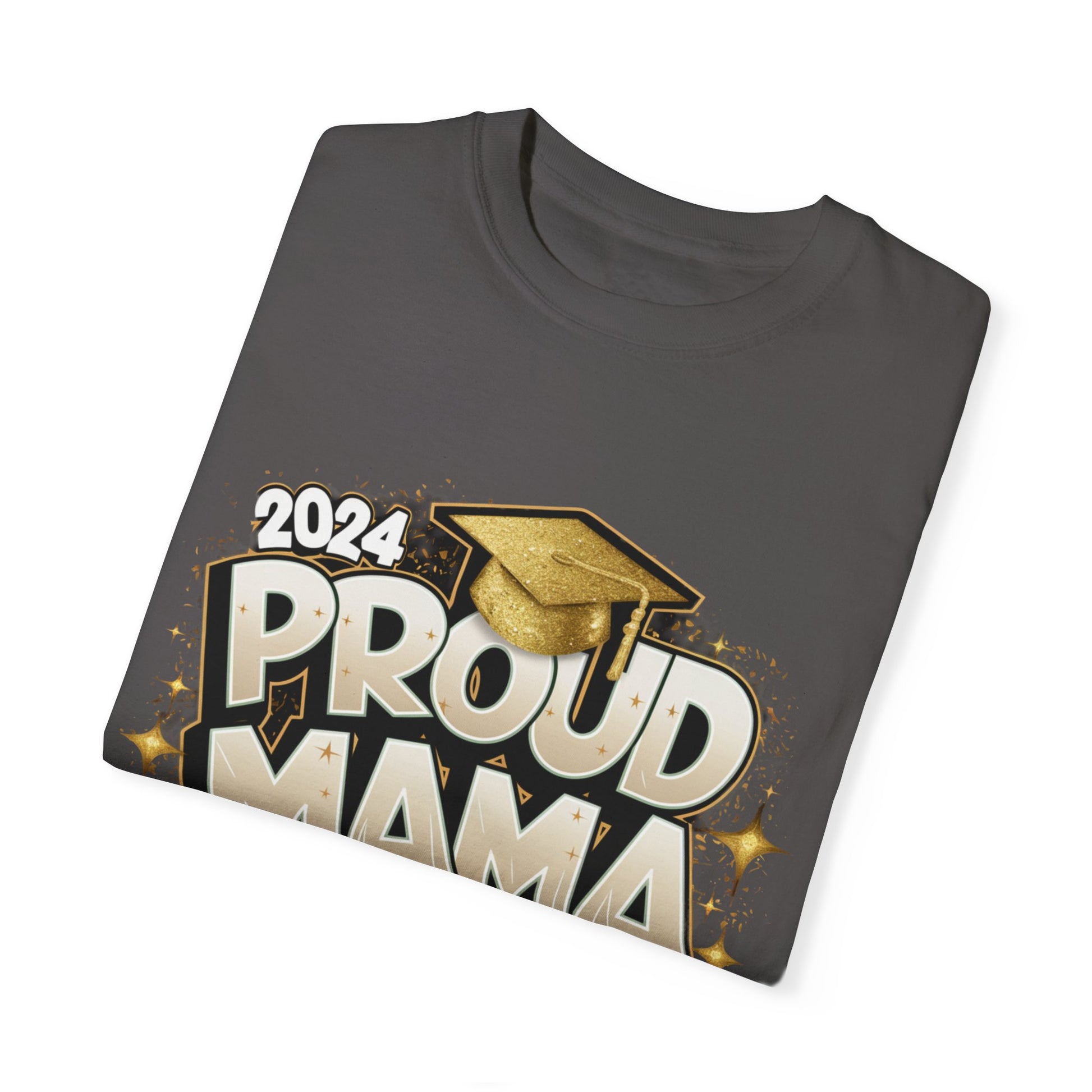 Proud Mama of a 2024 Graduate Unisex Garment-dyed T-shirt Cotton Funny Humorous Graphic Soft Premium Unisex Men Women Graphite T-shirt Birthday Gift-38