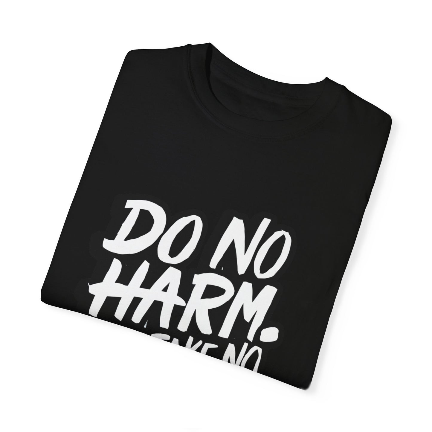 Do No Harm but Take No Shit Urban Hip Hop Graphic Unisex Garment-dyed T-shirt Cotton Funny Humorous Graphic Soft Premium Unisex Men Women Black T-shirt Birthday Gift-17