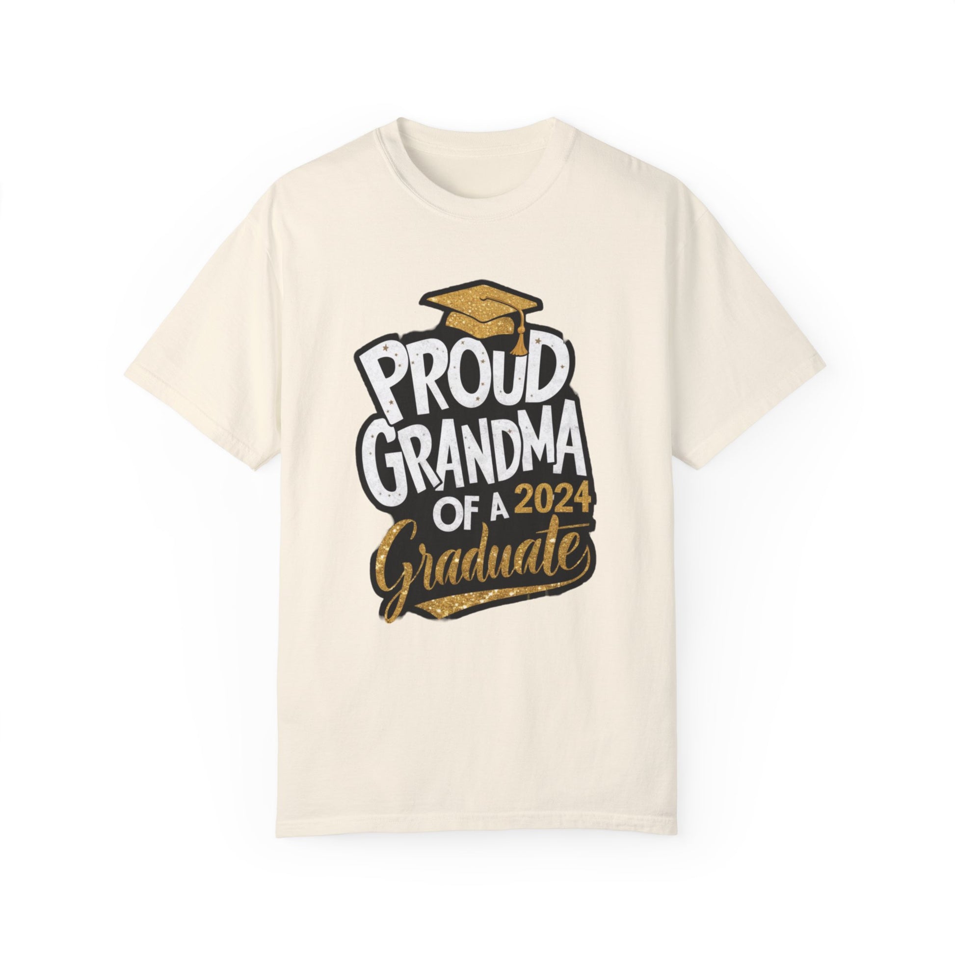 Proud of Grandma 2024 Graduate Unisex Garment-dyed T-shirt Cotton Funny Humorous Graphic Soft Premium Unisex Men Women Ivory T-shirt Birthday Gift-10