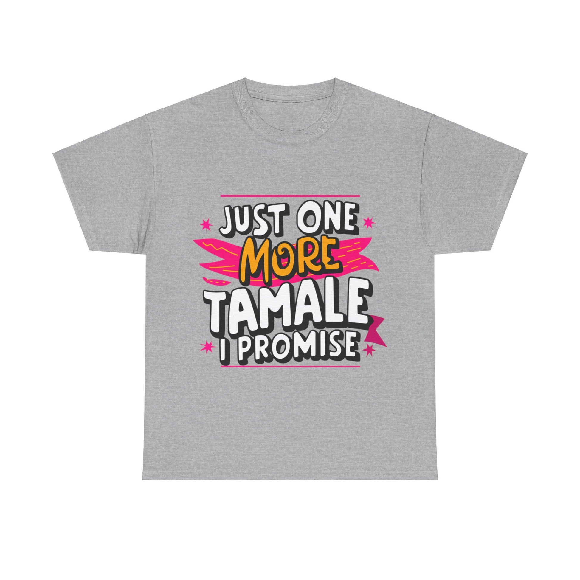 Just One More Tamale I Promise Mexican Food Graphic Unisex Heavy Cotton Tee Cotton Funny Humorous Graphic Soft Premium Unisex Men Women Sport Grey T-shirt Birthday Gift-9