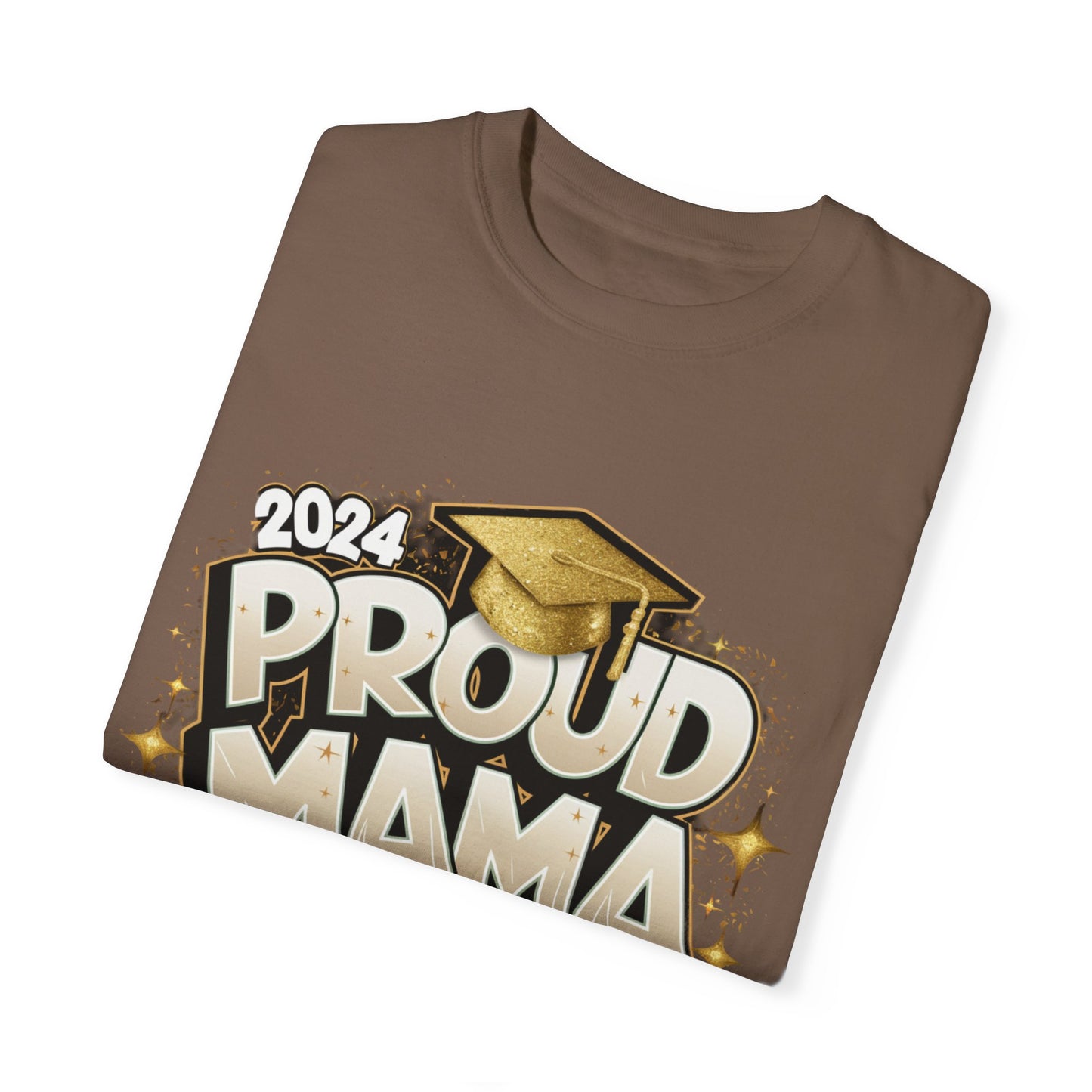 Proud Mama of a 2024 Graduate Unisex Garment-dyed T-shirt Cotton Funny Humorous Graphic Soft Premium Unisex Men Women Espresso T-shirt Birthday Gift-59