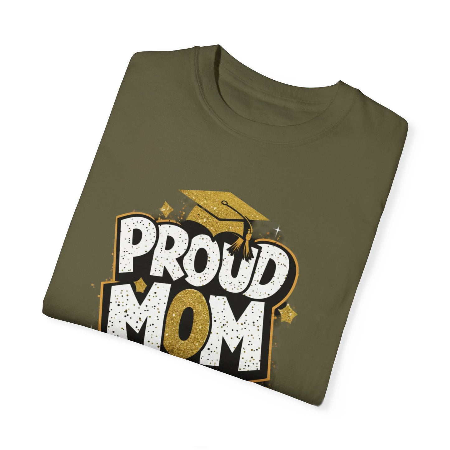 Proud Mom of a 2024 Graduate Unisex Garment-dyed T-shirt Cotton Funny Humorous Graphic Soft Premium Unisex Men Women Sage T-shirt Birthday Gift-53