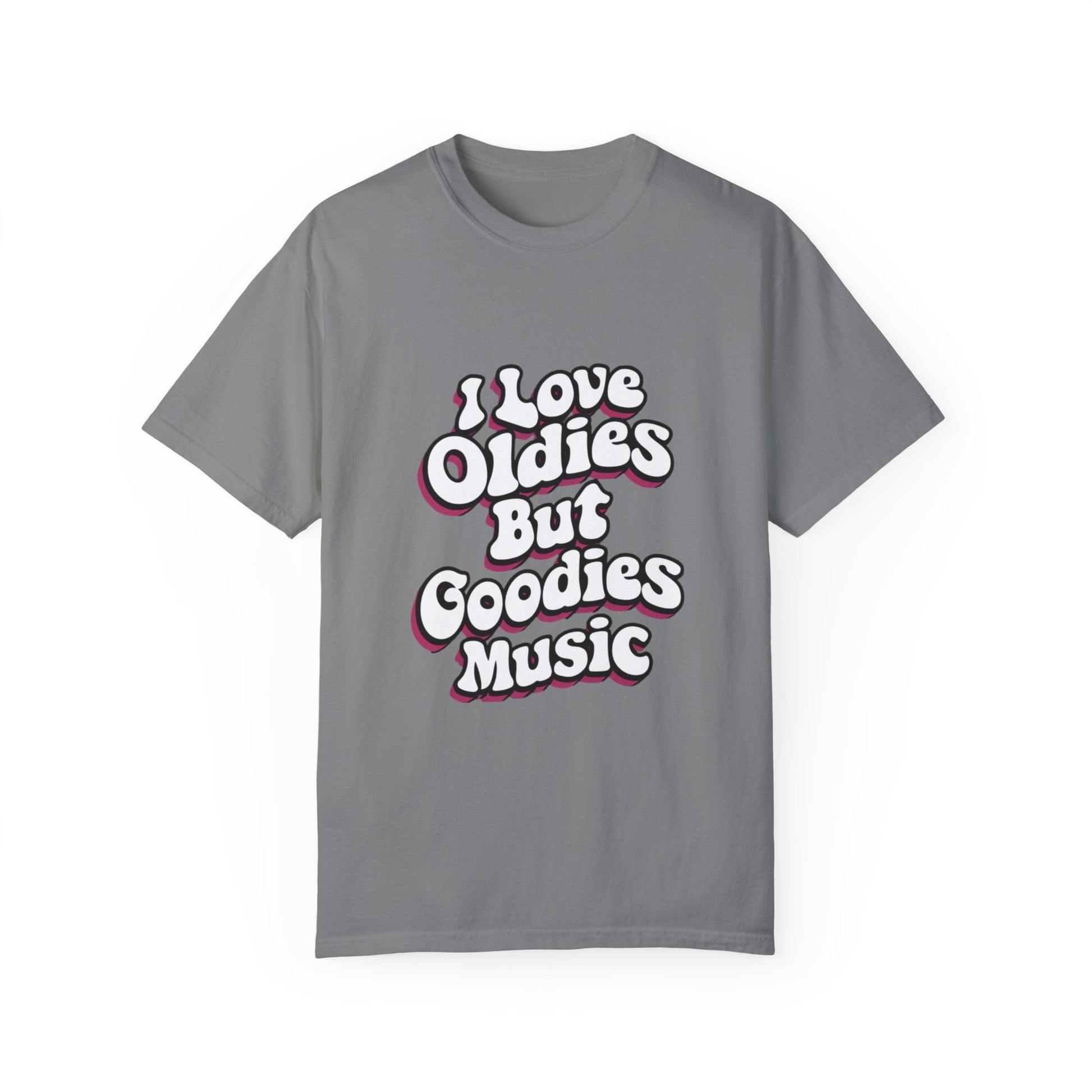 I Love Oldies but Goodies Music Urban Hip Hop Graphic Unisex Garment-dyed T-shirt Cotton Funny Humorous Graphic Soft Premium Unisex Men Women Grey T-shirt Birthday Gift-9