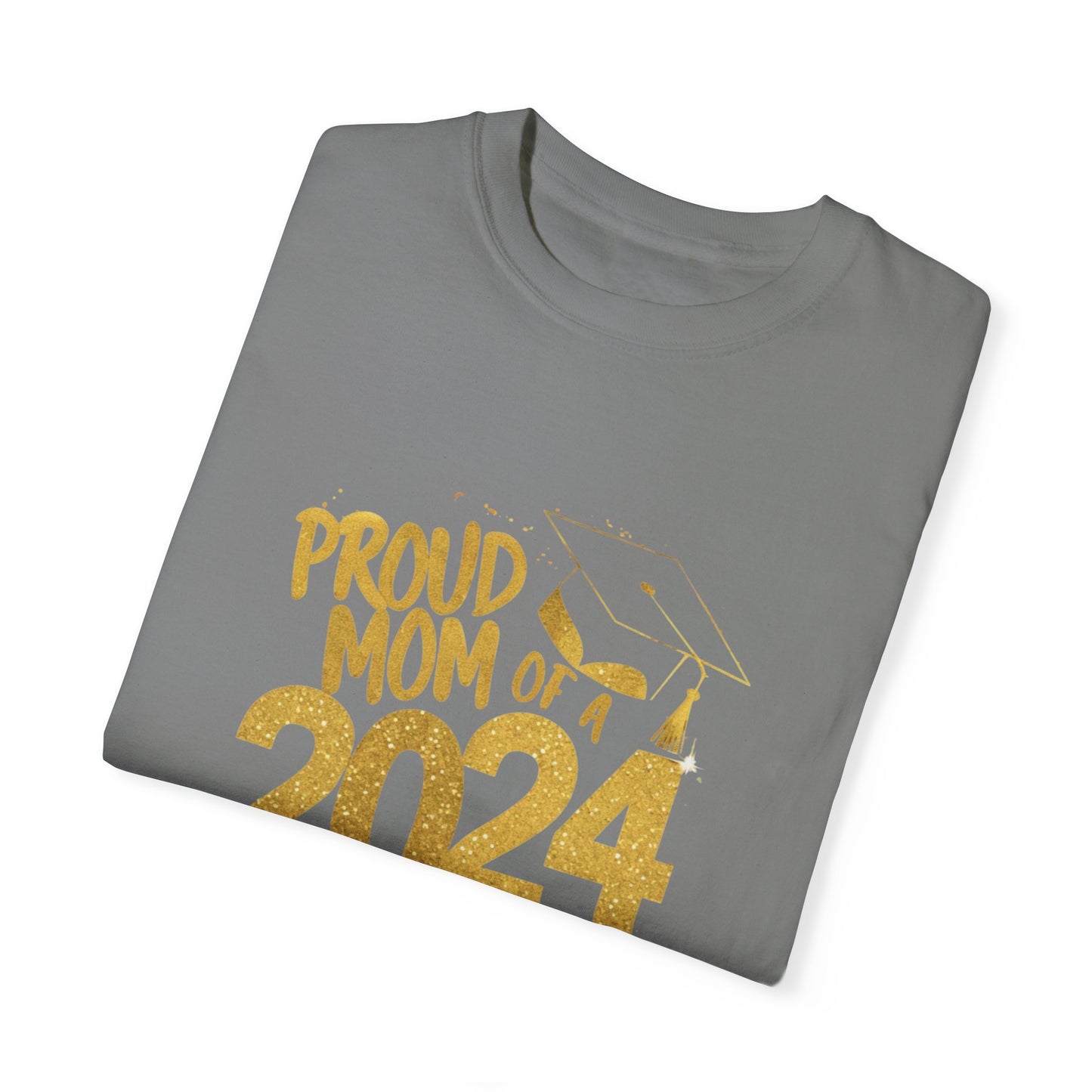 Proud of Mom 2024 Graduate Unisex Garment-dyed T-shirt Cotton Funny Humorous Graphic Soft Premium Unisex Men Women Grey T-shirt Birthday Gift-41