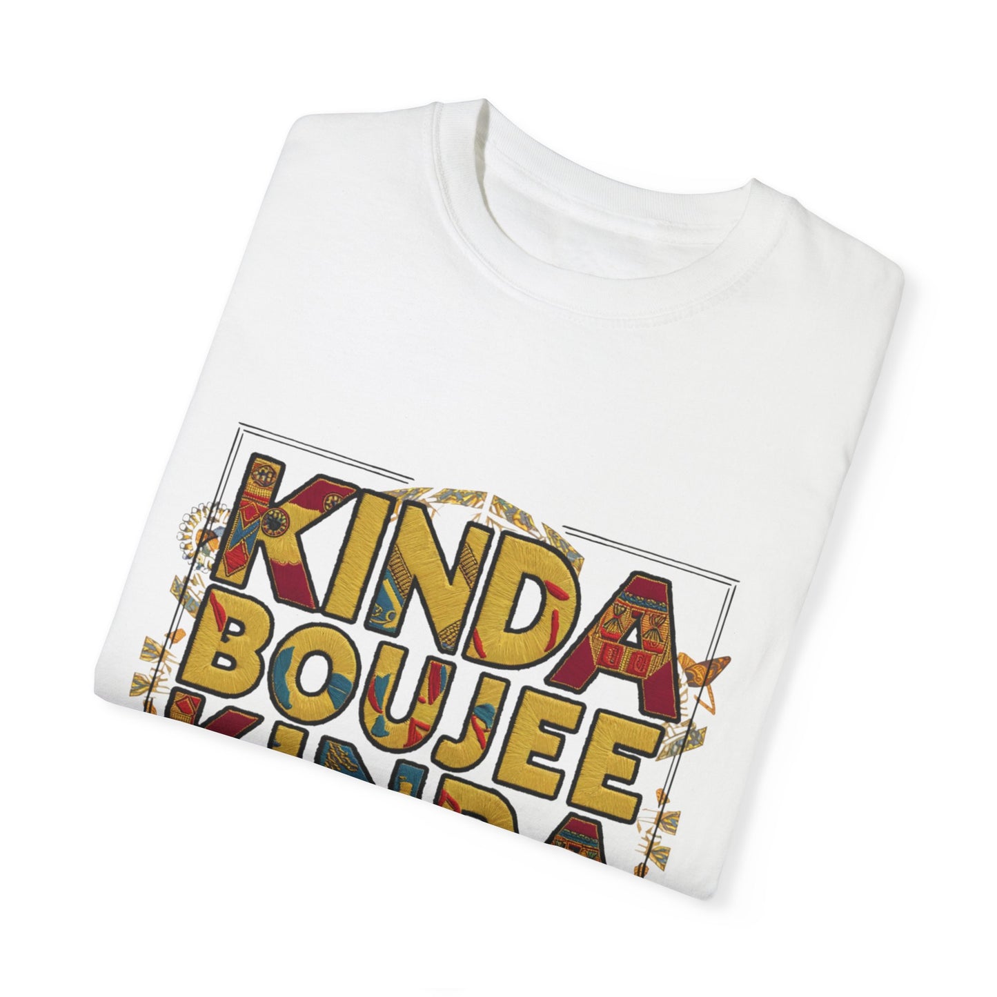 Kinda Boujee Kinda Broke Urban Sarcastic Graphic Unisex Garment Dyed T-shirt Cotton Funny Humorous Graphic Soft Premium Unisex Men Women White T-shirt Birthday Gift-17