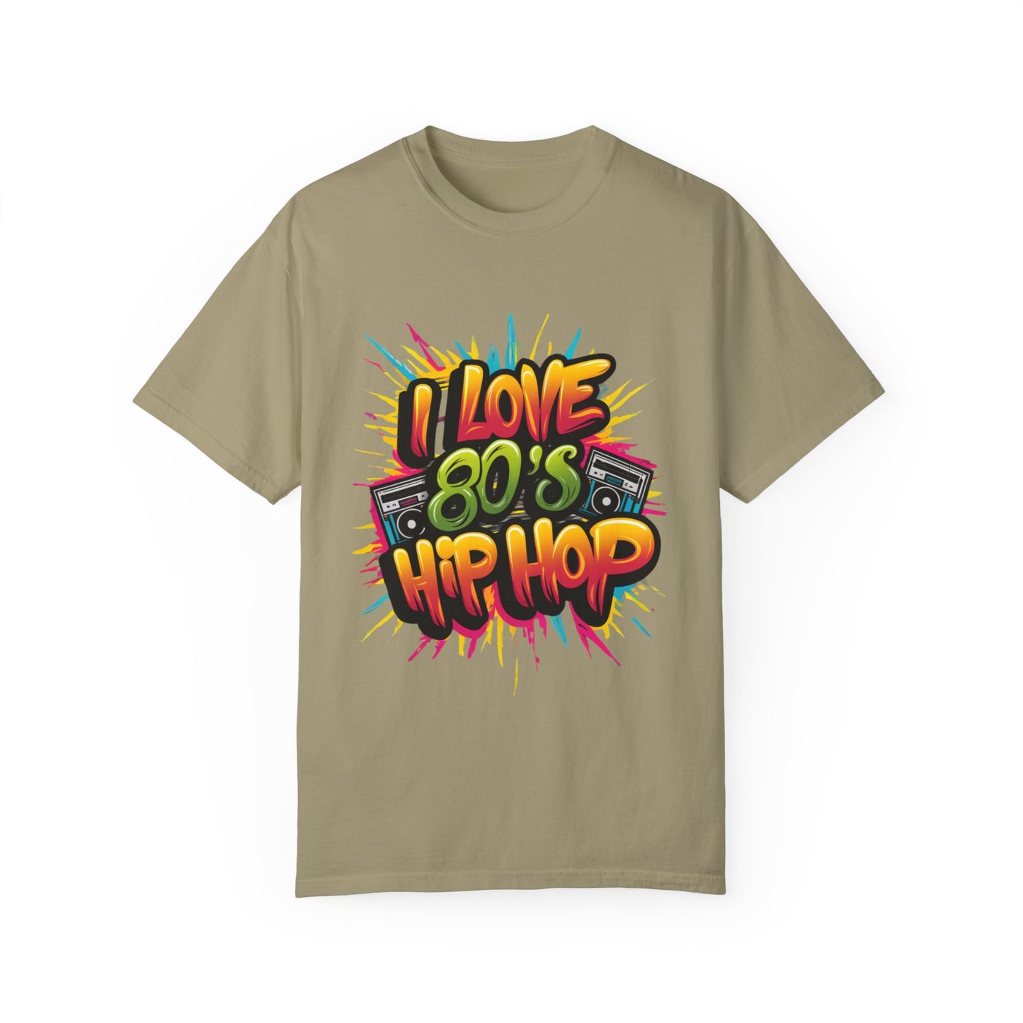 I Love 80's Hip Hop Graphic Unisex Garment-dyed T-shirt Cotton Funny Humorous Graphic Soft Premium Unisex Men Women Khaki T-shirt Birthday Gift-11