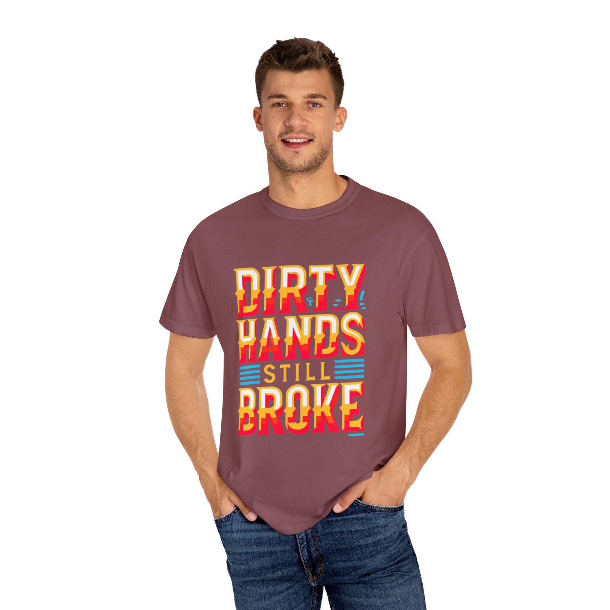 Dirty Hand Still Broke Urban Sarcastic Graphic Unisex Garment Dyed T-shirt Cotton Funny Humorous Graphic Soft Premium Unisex Men Women Brick T-shirt Birthday Gift-30
