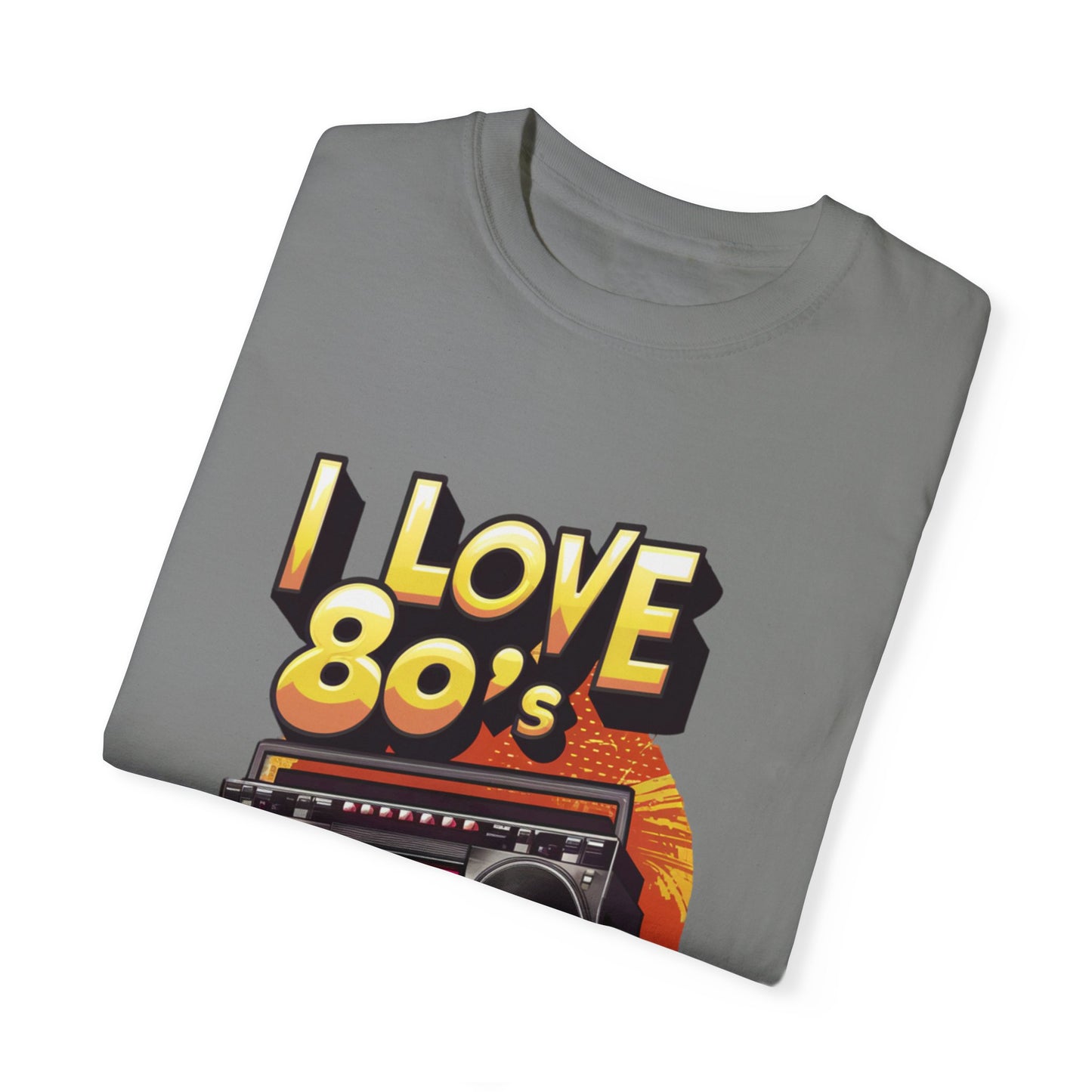 I Love 80's Hip Hop Graphic Unisex Garment-dyed T-shirt Cotton Funny Humorous Graphic Soft Premium Unisex Men Women Grey T-shirt Birthday Gift-41