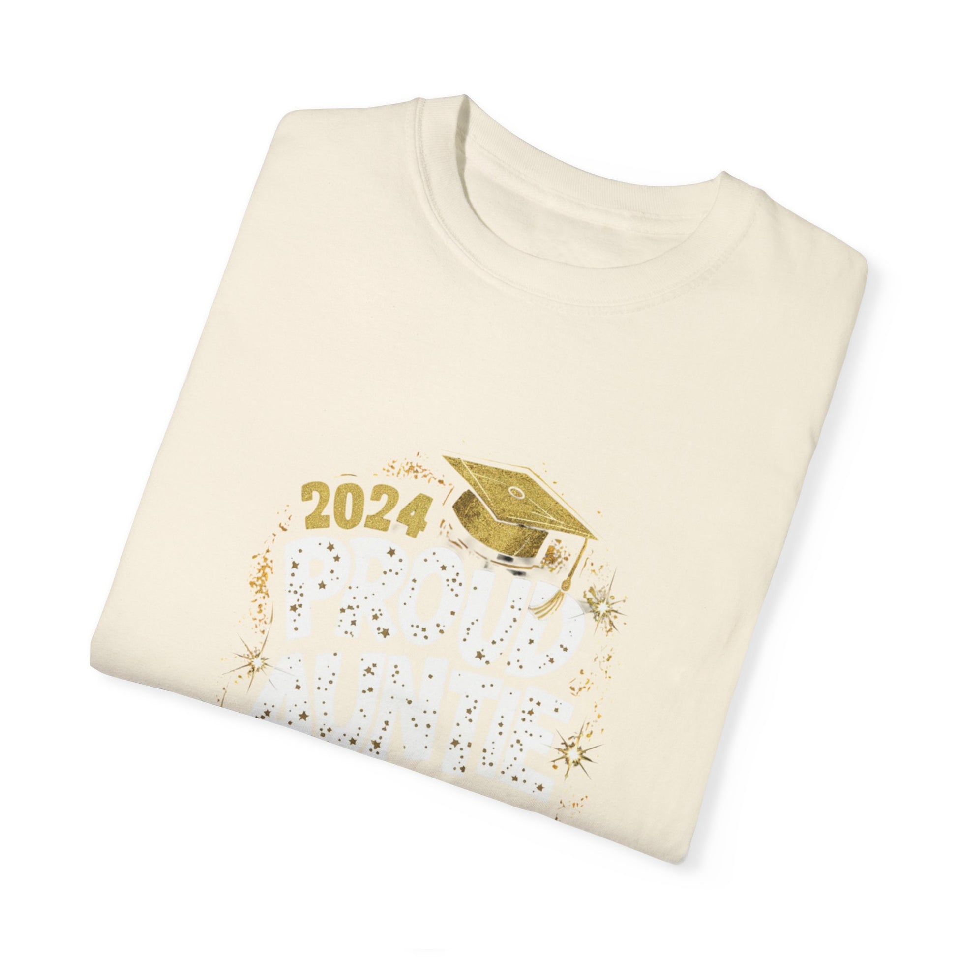 Proud Auntie of a 2024 Graduate Unisex Garment-dyed T-shirt Cotton Funny Humorous Graphic Soft Premium Unisex Men Women Ivory T-shirt Birthday Gift-43
