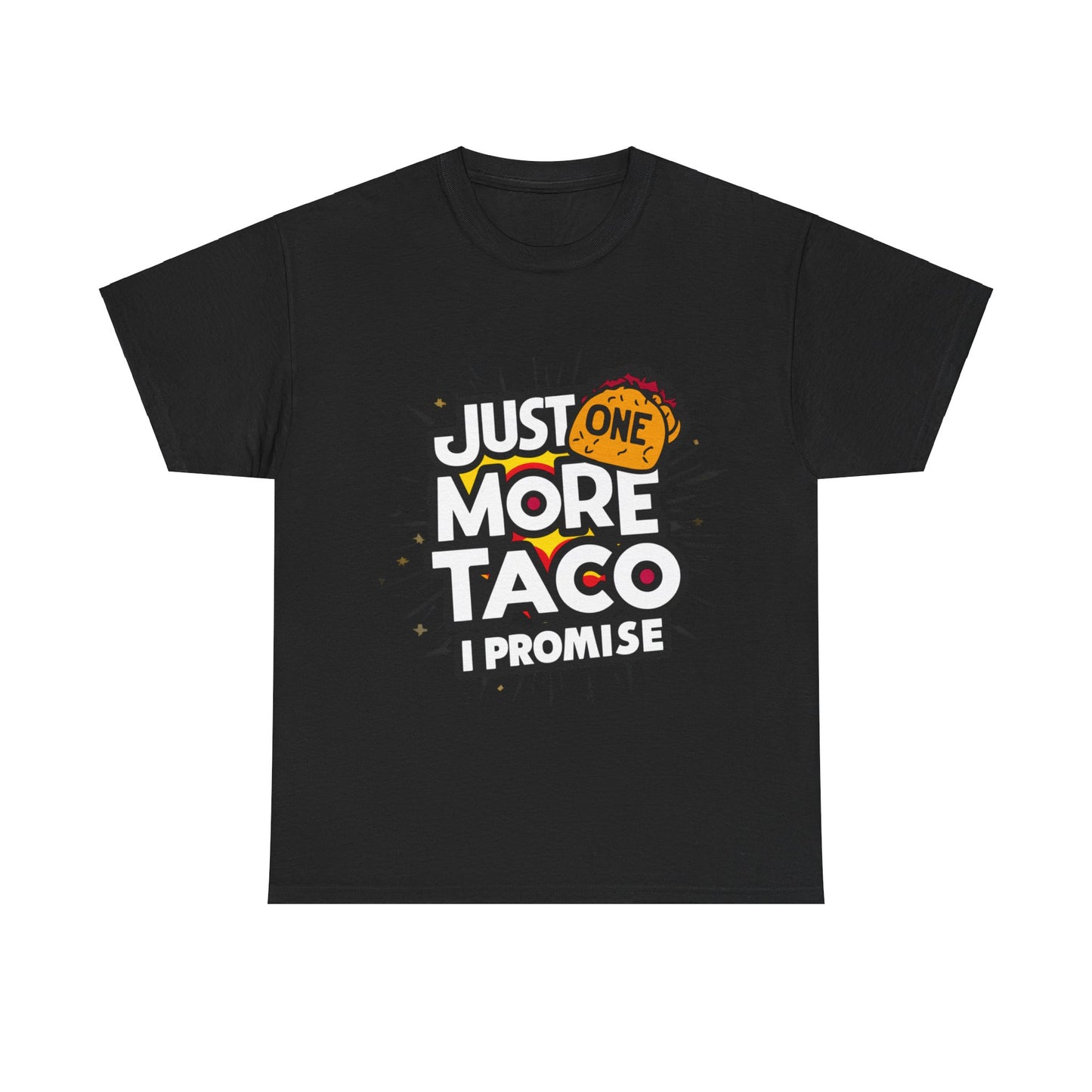 Copy of Just One More Taco I Promise Mexican Food Graphic Unisex Heavy Cotton Tee Cotton Funny Humorous Graphic Soft Premium Unisex Men Women Black T-shirt Birthday Gift-1